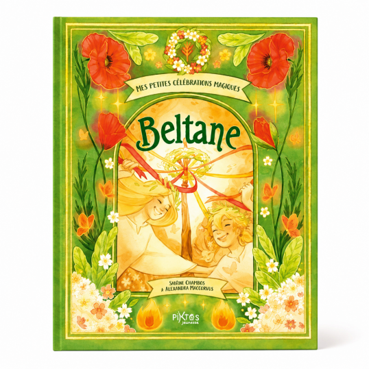 Livre - Beltane - Mes petites c&eacute;l&eacute;brations magiques