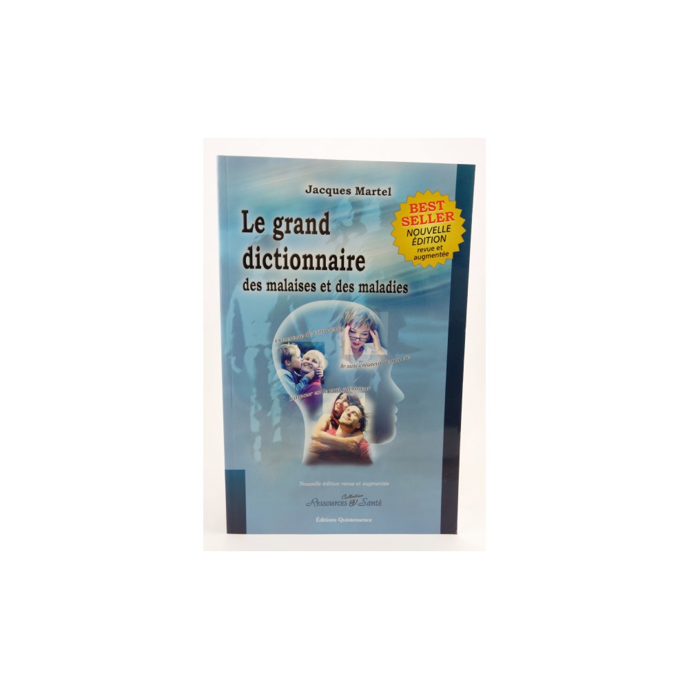 J. Martel, Grand dictionnaire des malaises et maladies Espace Aether J. Martel, Grand dictionnaire des malaises et maladies Espace Aether