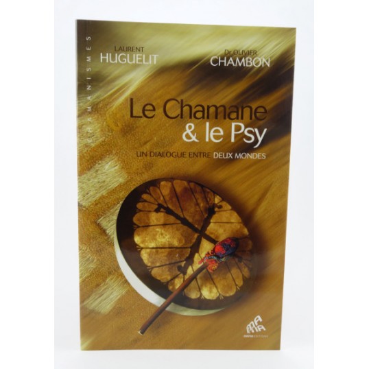 L. Huguelit et O. Chamblon, Le chamane et le psy