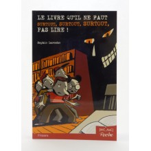 Roman - Le livre qu'il ne faut surtout pas lire