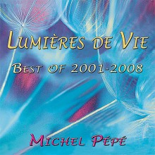 CD - Lumière de vie - Best of 2001-2008