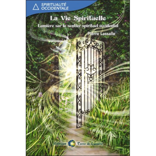 Livre - La Vie Spirituelle - Lumière sur le sentier spirituel occidental