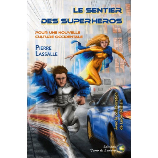 Livre - Le sentier des superhéros - Pour une nouvelle culture occidentale