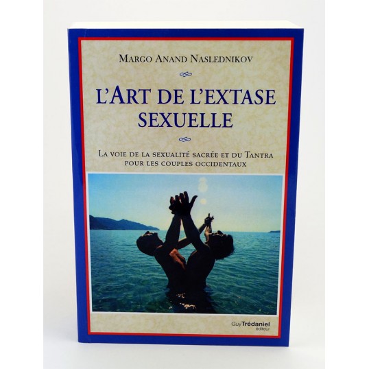 Livre - L'art de l'extase sexuelle