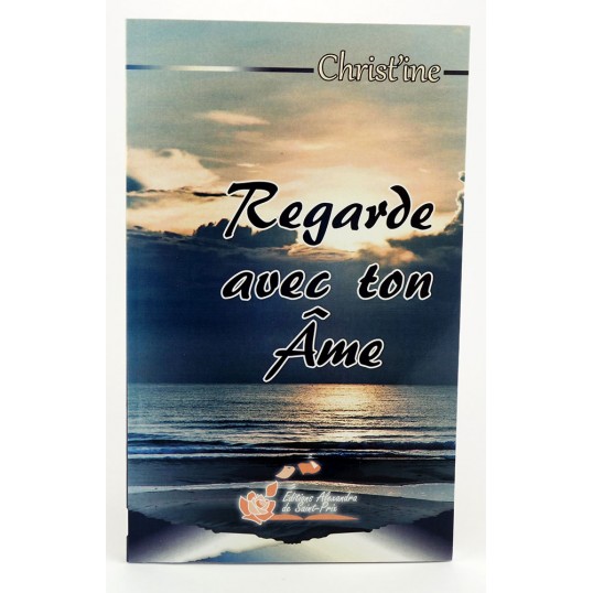 Livre - Regarde avec ton âme
