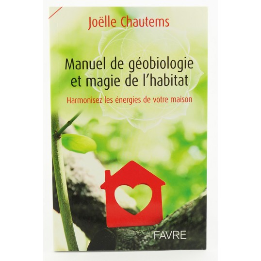 Livre - Manuel de géobiologie et magie de l'habitat