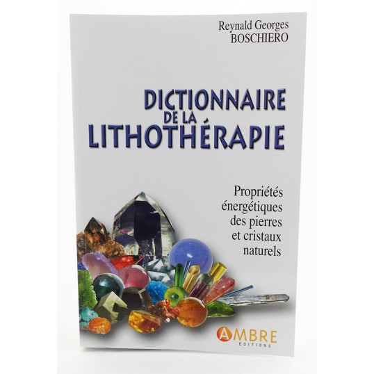 Livre - Dictionnaire de la lithothérapie