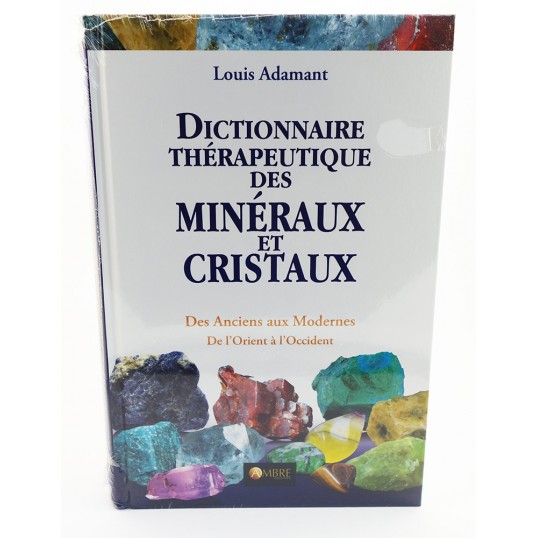 Livre - Dictionnaire thérapeutique des minéraux et cristaux