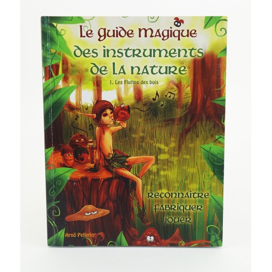 Livre - Le guide magique des instruments de la nature