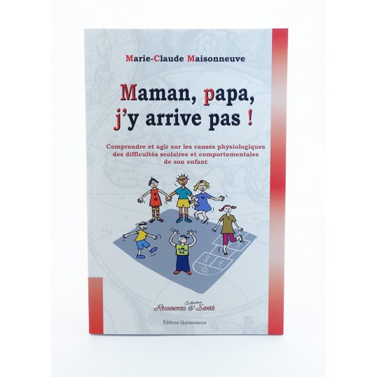 Livre - Maman, papa, j'y arrive pas !