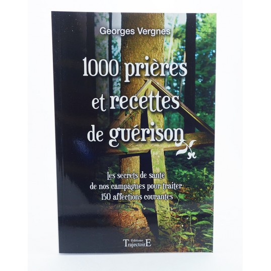 Livre - 1000 prières et recettes de guérison