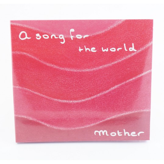 CD - A song for the world (mother)