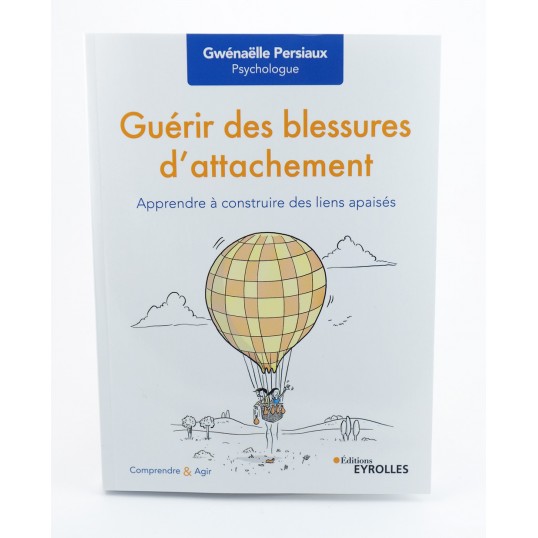 Livre - Guérir des blessures d'attachement