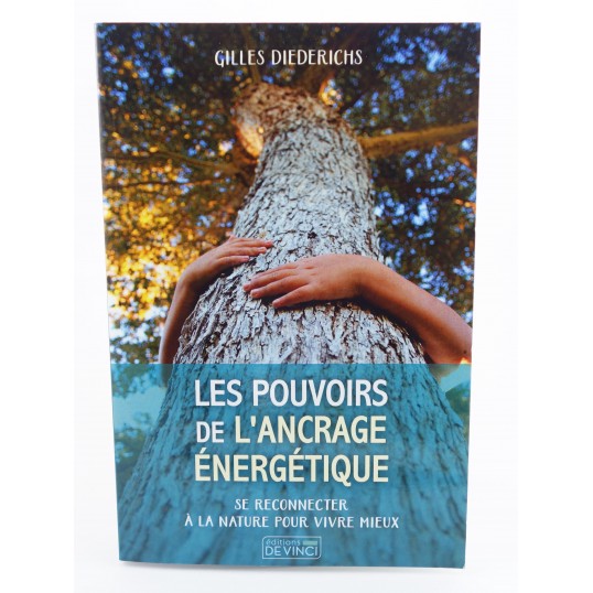 Livre - Les pouvoirs de l'ancrage énergétique