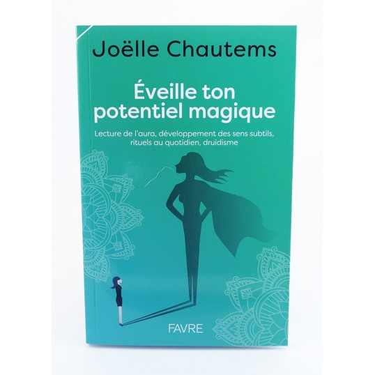 Livre - Eveille ton potentiel magique