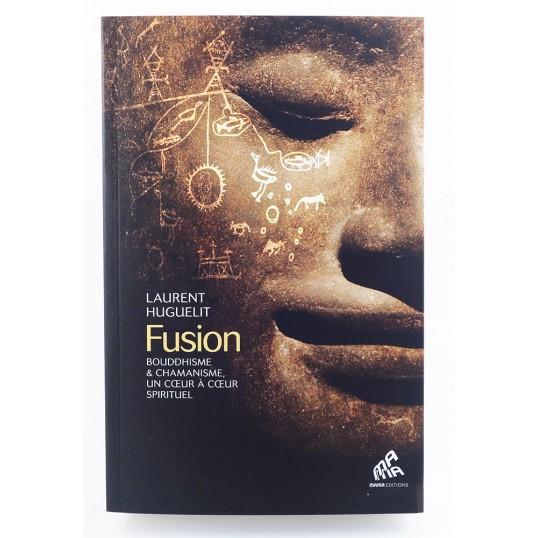 Livre - Fusion - Bouddhisme & chamanisme