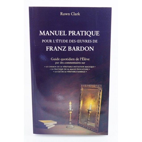 Livre - Manuel pratique pour l'étude des oeuvres de Franz Bardon