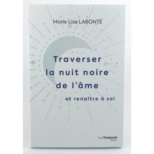 Livre - Traverser la nuit noire de l'âme