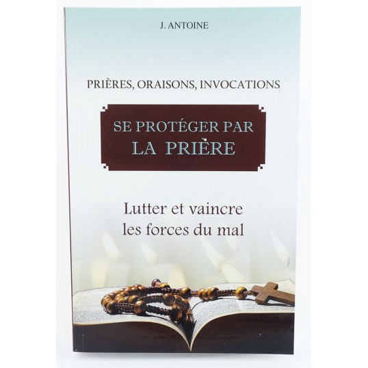 Livre - Se protéger par la Prière