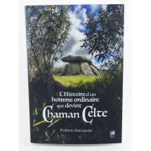 Livre - L'histoire d'un homme ordinaire qui devint chaman celte