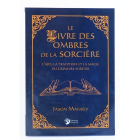 Le livre des ombres de la sorcière - L'art, la tradition et la magie du  grimoire sorcier