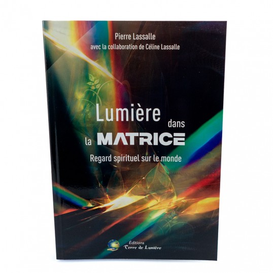 Livre - Lumière dans la matrice