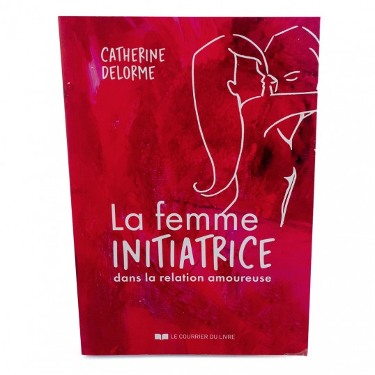 Livre - La femme initiatrice dans la relation amoureuse