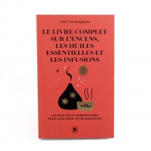 Livre - Le livre complet sur l'encens, les huiles essentielles et les infusions
